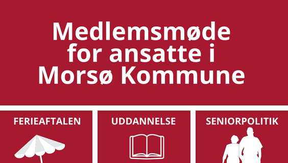 Medlemsmøde - Seniorpolitik/uddannelse/ferieaftalen - ansatte i Morsø kommune 